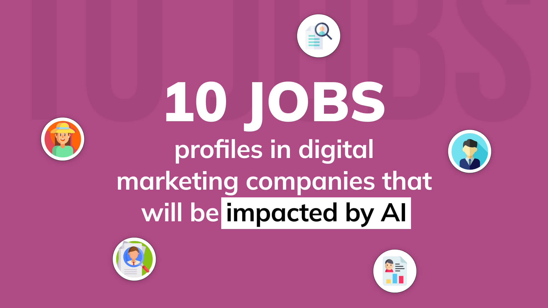 10-job-profiles-in-digital-marketing-companies-that-will-be-impacted-by-ai