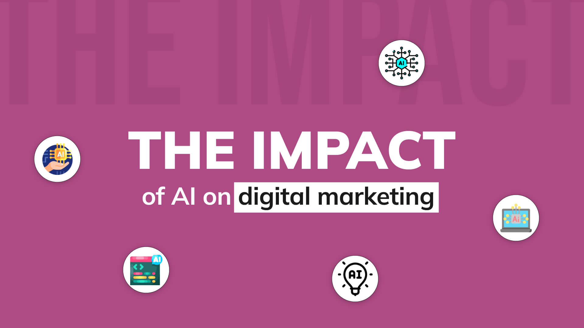 The Impact Of AI On Digital Marketing